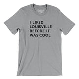 I Liked Louisville Before It Was Cool Men/Unisex T-Shirt-Allegiant Goods Co. Vintage Sports Apparel