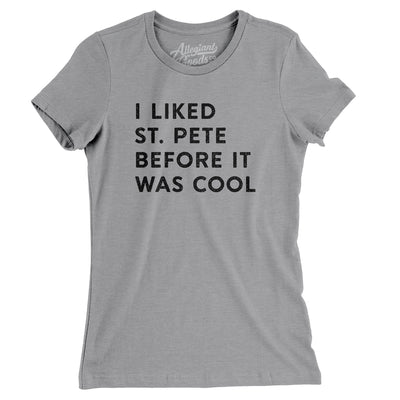 I Liked St. Petersburg Before It Was Cool Women's T-Shirt-Athletic Heather-Allegiant Goods Co. Vintage Sports Apparel