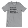 I Liked Buffalo Before It Was Cool Men/Unisex T-Shirt-Athletic Heather-Allegiant Goods Co. Vintage Sports Apparel