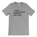 I Liked Albuquerque Before It Was Cool Men/Unisex T-Shirt-Athletic Heather-Allegiant Goods Co. Vintage Sports Apparel