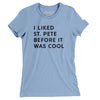 I Liked St. Petersburg Before It Was Cool Women's T-Shirt-Baby Blue-Allegiant Goods Co. Vintage Sports Apparel