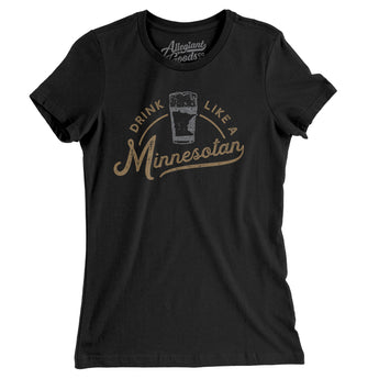 Drink Like a Minnesotan Women's T-Shirt-Black-Allegiant Goods Co. Vintage Sports Apparel