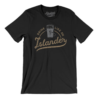 Drink Like an Islander Men/Unisex T-Shirt-Black-Allegiant Goods Co. Vintage Sports Apparel