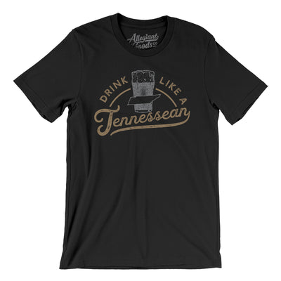 Drink Like a Tennessean Men/Unisex T-Shirt-Black-Allegiant Goods Co. Vintage Sports Apparel