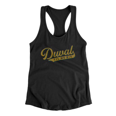 Duval Til We Die Women's Racerback Tank-Allegiant Goods Co. Vintage Sports Apparel