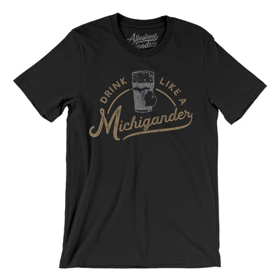 Drink Like a Michigander Men/Unisex T-Shirt-Black-Allegiant Goods Co. Vintage Sports Apparel