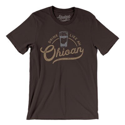 Drink Like an Ohioan Men/Unisex T-Shirt-Brown-Allegiant Goods Co. Vintage Sports Apparel