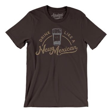 Drink Like a New Mexican Men/Unisex T-Shirt-Allegiant Goods Co. Vintage Sports Apparel