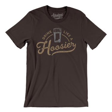 Drink Like a Hoosier Men/Unisex T-Shirt-Allegiant Goods Co. Vintage Sports Apparel
