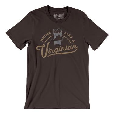 Drink Like a Virginian Men/Unisex T-Shirt-Allegiant Goods Co. Vintage Sports Apparel