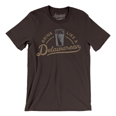 Drink Like a Delawarean Men/Unisex T-Shirt-Brown-Allegiant Goods Co. Vintage Sports Apparel
