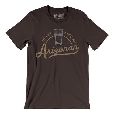 Drink Like an Arizonan Men/Unisex T-Shirt-Allegiant Goods Co. Vintage Sports Apparel