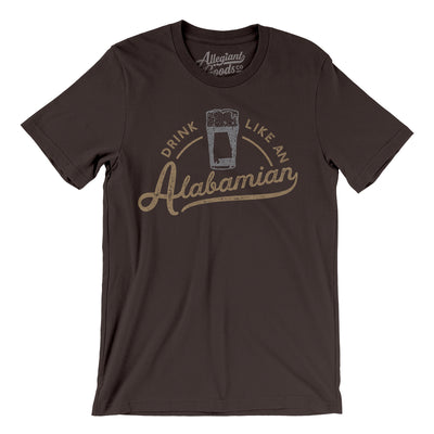 Drink Like an Alabamian Men/Unisex T-Shirt-Brown-Allegiant Goods Co. Vintage Sports Apparel