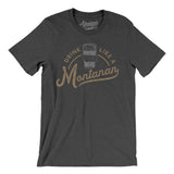 Drink Like a Montanan Men/Unisex T-Shirt-Allegiant Goods Co. Vintage Sports Apparel