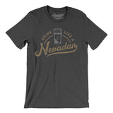 Drink Like a Nevadan Men/Unisex T-Shirt-Allegiant Goods Co. Vintage Sports Apparel