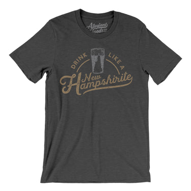 Drink Like a New Hampshirite Men/Unisex T-Shirt-Allegiant Goods Co. Vintage Sports Apparel