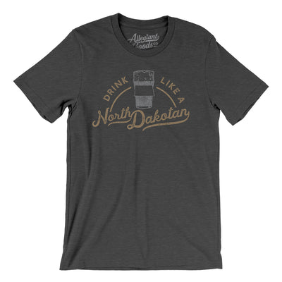 Drink Like a North Dakotan Men/Unisex T-Shirt-Dark Grey Heather-Allegiant Goods Co. Vintage Sports Apparel