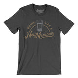 Drink Like a New Mexican Men/Unisex T-Shirt-Allegiant Goods Co. Vintage Sports Apparel