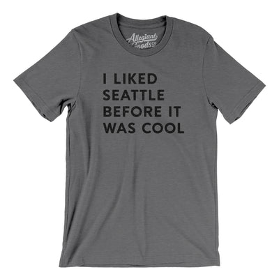 I Liked Seattle Before It Was Cool Men/Unisex T-Shirt-Deep Heather-Allegiant Goods Co. Vintage Sports Apparel