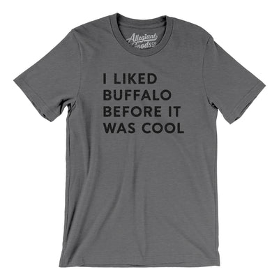 I Liked Buffalo Before It Was Cool Men/Unisex T-Shirt-Deep Heather-Allegiant Goods Co. Vintage Sports Apparel