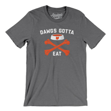 Dawgs Gotta Eat Men/Unisex T-Shirt-Allegiant Goods Co. Vintage Sports Apparel