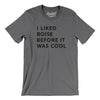 I Liked Boise Before It Was Cool Men/Unisex T-Shirt-Deep Heather-Allegiant Goods Co. Vintage Sports Apparel