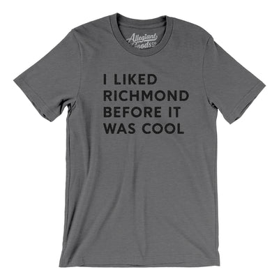 I Liked Richmond Before It Was Cool Men/Unisex T-Shirt-Deep Heather-Allegiant Goods Co. Vintage Sports Apparel