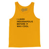 I Liked Indianapolis Before It Was Cool Men/Unisex Tank Top-Gold-Allegiant Goods Co. Vintage Sports Apparel
