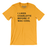 I Liked Charlotte Before It Was Cool Men/Unisex T-Shirt-Allegiant Goods Co. Vintage Sports Apparel