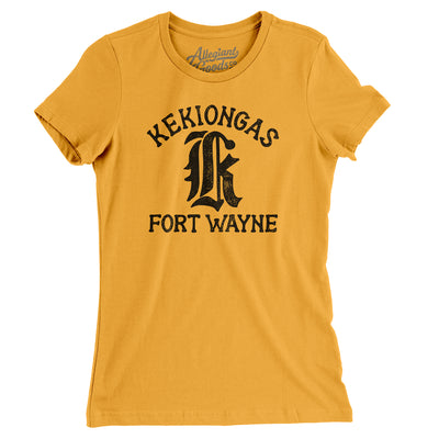 Fort Wayne Kekiongas Baseball Women's T-Shirt-Gold-Allegiant Goods Co. Vintage Sports Apparel