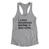 I Liked Richmond Before It Was Cool Women's Racerback Tank-Allegiant Goods Co. Vintage Sports Apparel