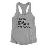 I Liked Boise Before It Was Cool Women's Racerback Tank-Allegiant Goods Co. Vintage Sports Apparel