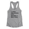 I Liked Oklahoma City Before It Was Cool Women's Racerback Tank-Heather Grey-Allegiant Goods Co. Vintage Sports Apparel