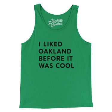 I Liked Oakland Before It Was Cool Men/Unisex Tank Top-Allegiant Goods Co. Vintage Sports Apparel