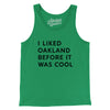 I Liked Oakland Before It Was Cool Men/Unisex Tank Top-Kelly-Allegiant Goods Co. Vintage Sports Apparel