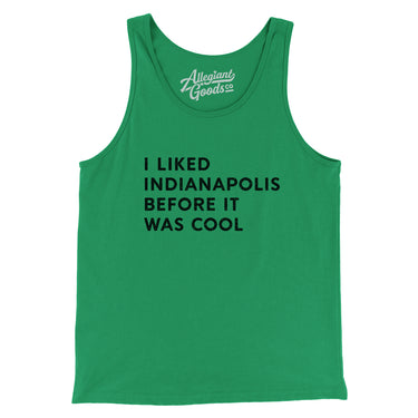 I Liked Indianapolis Before It Was Cool Men/Unisex Tank Top-Allegiant Goods Co. Vintage Sports Apparel