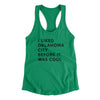 I Liked Oklahoma City Before It Was Cool Women's Racerback Tank-Kelly Green-Allegiant Goods Co. Vintage Sports Apparel