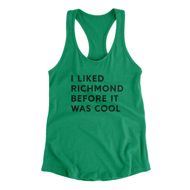 I Liked Richmond Before It Was Cool Women's Racerback Tank-Allegiant Goods Co. Vintage Sports Apparel