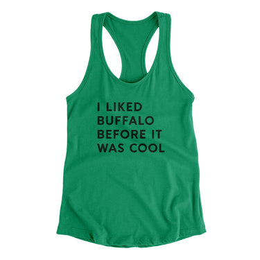 I Liked Buffalo Before It Was Cool Women's Racerback Tank-Allegiant Goods Co. Vintage Sports Apparel