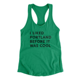 I Liked Portland Before It Was Cool Women's Racerback Tank-Allegiant Goods Co. Vintage Sports Apparel