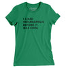 I Liked Indianapolis Before It Was Cool Women's T-Shirt-Kelly-Allegiant Goods Co. Vintage Sports Apparel
