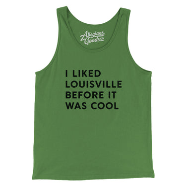 I Liked Lousiville Before It Was Cool Men/Unisex Tank Top-Leaf-Allegiant Goods Co. Vintage Sports Apparel