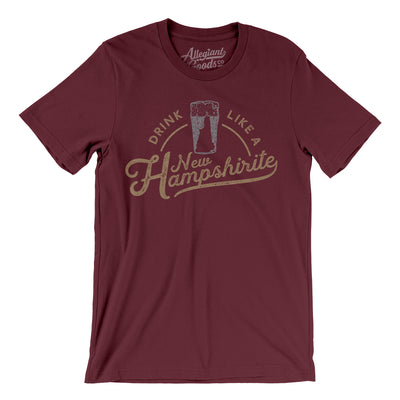 Drink Like a New Hampshirite Men/Unisex T-Shirt-Maroon-Allegiant Goods Co. Vintage Sports Apparel