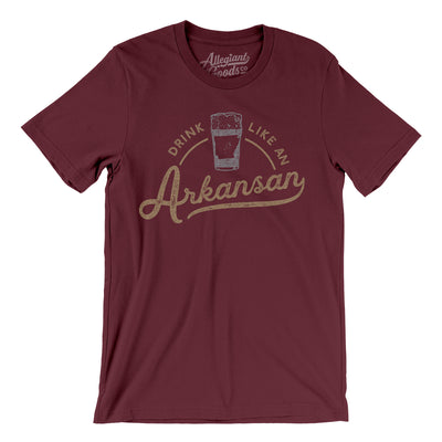 Drink Like an Arkansan Men/Unisex T-Shirt-Maroon-Allegiant Goods Co. Vintage Sports Apparel