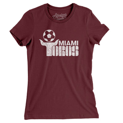 Miami Toros Soccer Women's T-Shirt-Maroon-Allegiant Goods Co. Vintage Sports Apparel