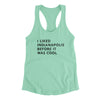 I Liked Indianapolis Before It Was Cool Women's Racerback Tank-Mint-Allegiant Goods Co. Vintage Sports Apparel