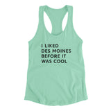 I Liked Des Moines Before It Was Cool Women's Racerback Tank-Mint-Allegiant Goods Co. Vintage Sports Apparel