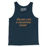 Drink Like A Champion Today Men/Unisex Tank Top-Allegiant Goods Co. Vintage Sports Apparel