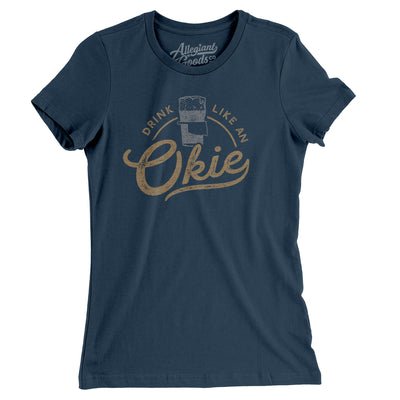 Drink Like an Okie Women's T-Shirt-Navy-Allegiant Goods Co. Vintage Sports Apparel