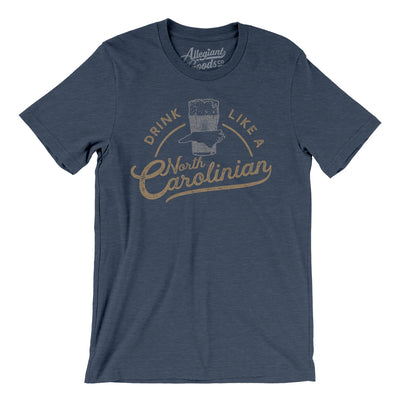 Drink Like a North Carolinian Men/Unisex T-Shirt-Heather Navy-Allegiant Goods Co. Vintage Sports Apparel